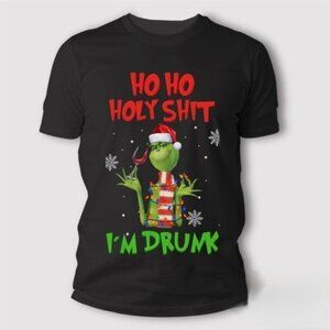 Grinch Christmas Ho Ho Holy Shit Im Drunk Funny Holiday T-Shirt 106